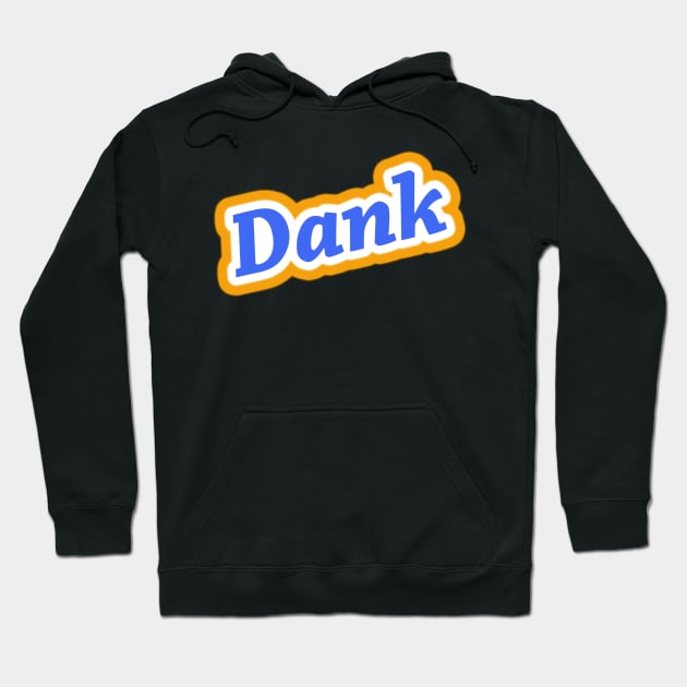 Dank Hoodie by Fabio123